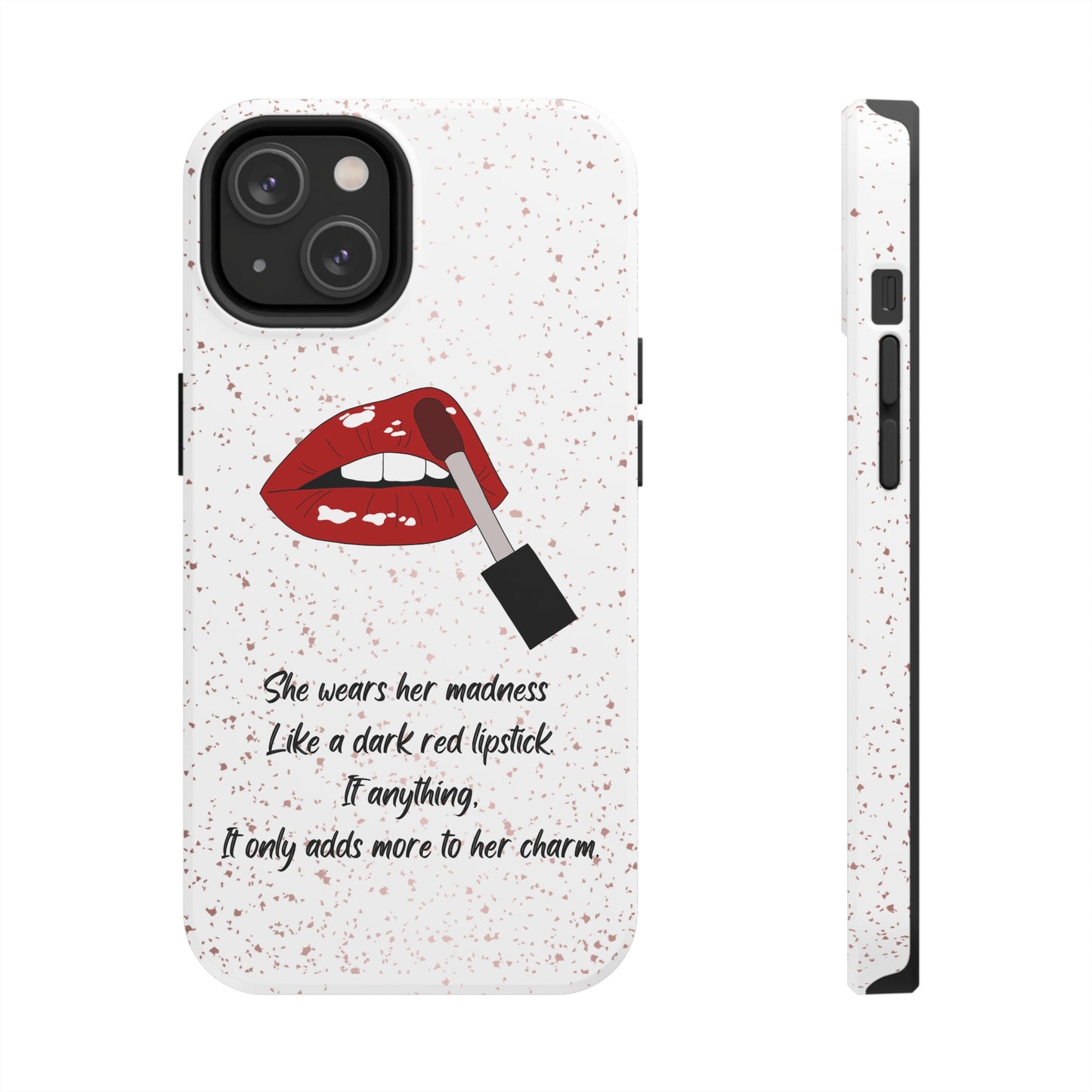 MADNESS LIPSTICK Tough Phone Cases
