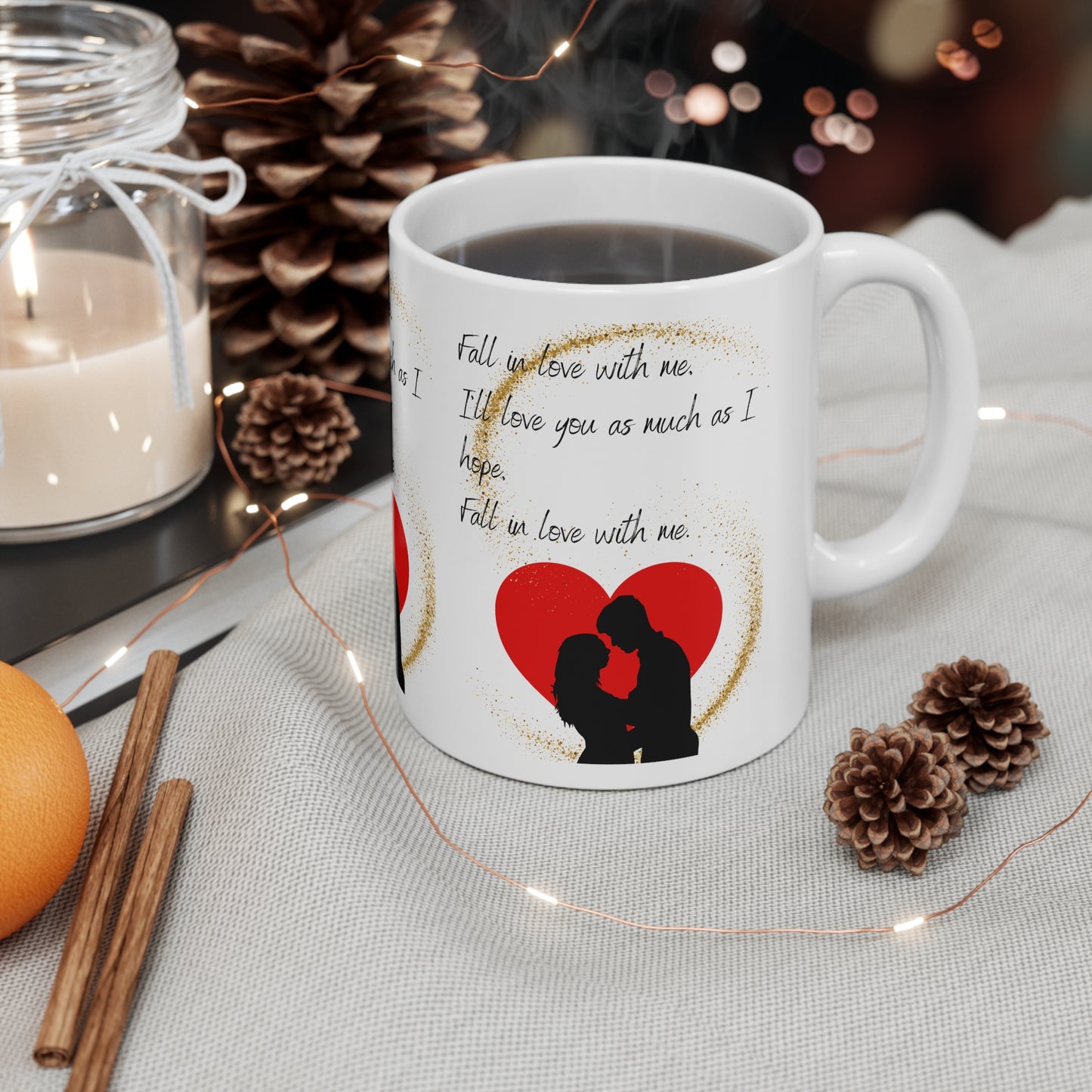 FALL IN LOVE WITH ME Ceramic Mug 11oz