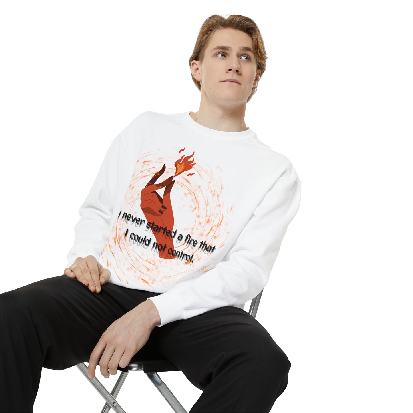 I HAVE NEVER STARTED A FIRE Unisex Garment-Dyed Sweatshirt