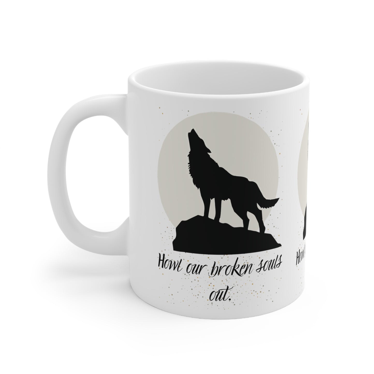 HOWL OUR SOULS OUT Ceramic Mug 11oz