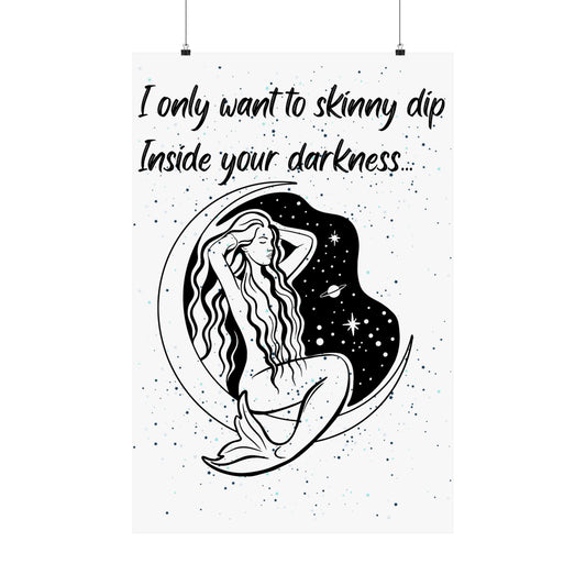 SKINNY DIP  Matte Vertical Posters