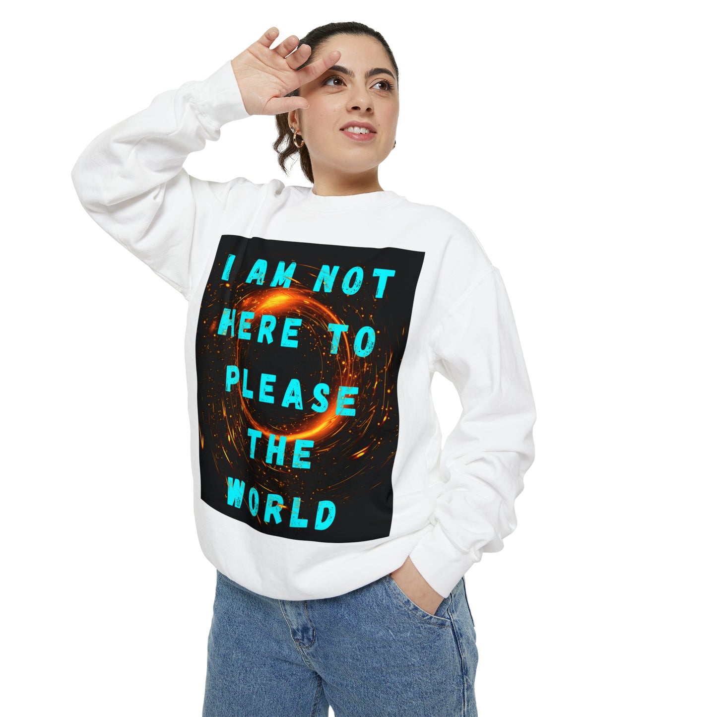 I AM NOT HERE TO PLEASE THE WORLD A Unisex Garment-Dyed Sweatshirt For All The Black Sheeps Outta There