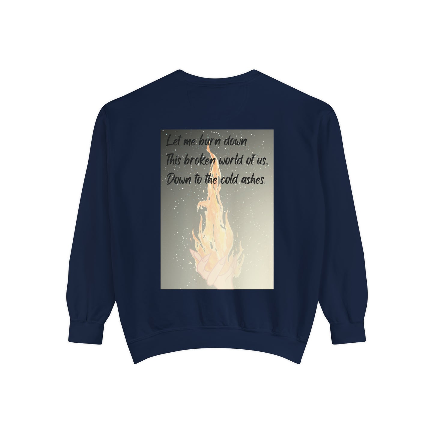 DOWN TO THE ASHES  Unisex Garment-Dyed Sweatshirt