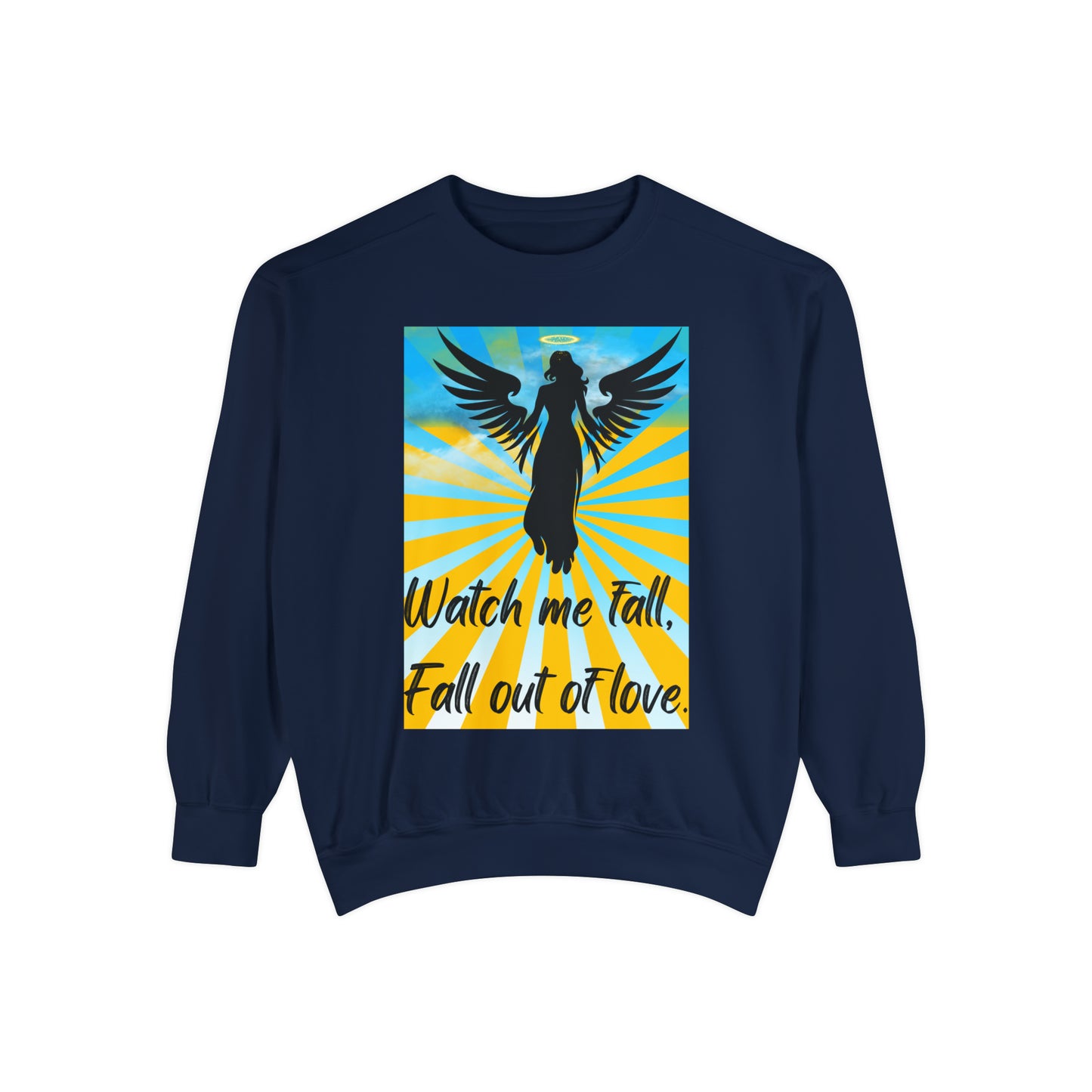 FALL OUT OF LOVE  Unisex Garment-Dyed Sweatshirt