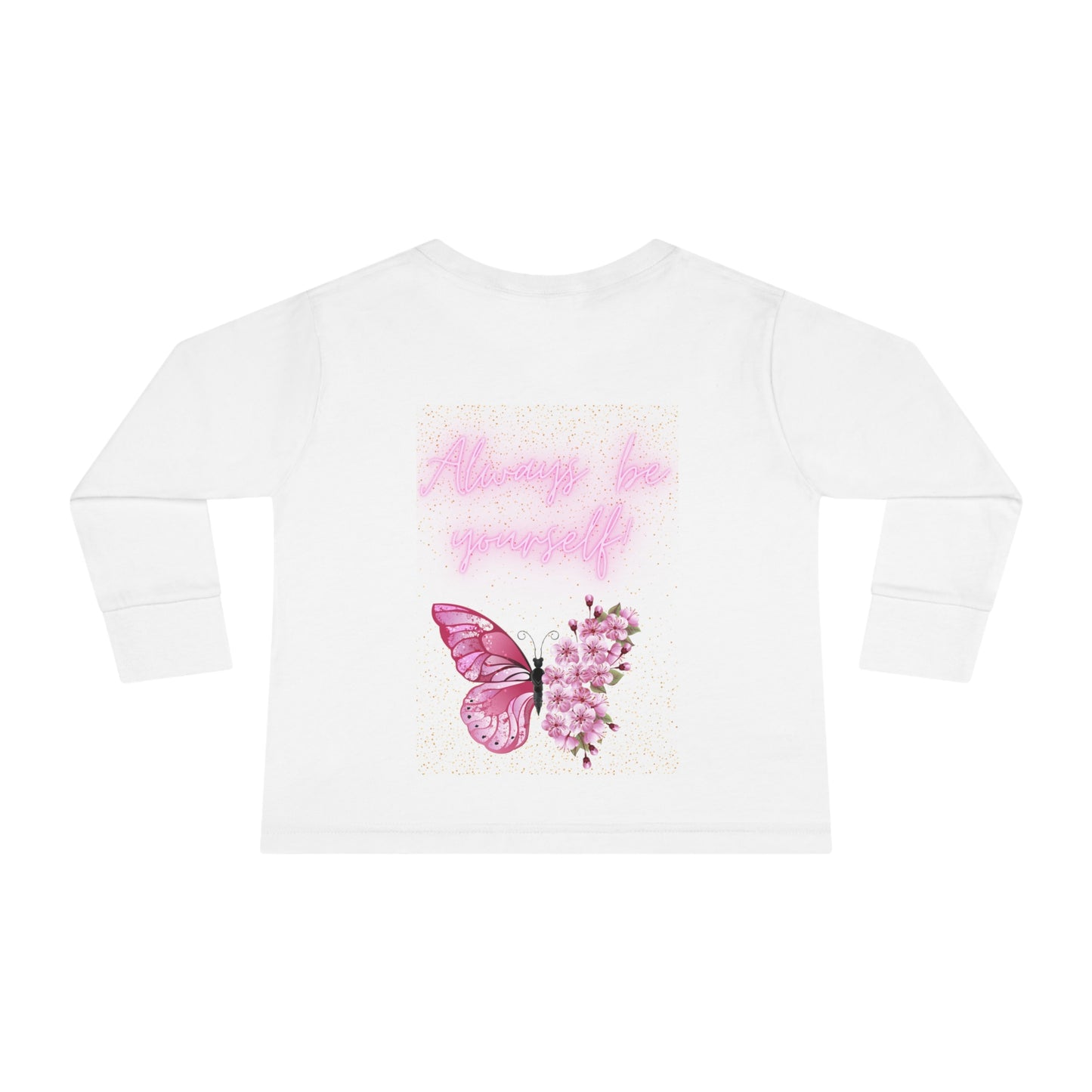 ALWAYS BE YOU Toddler Long Sleeve Tee