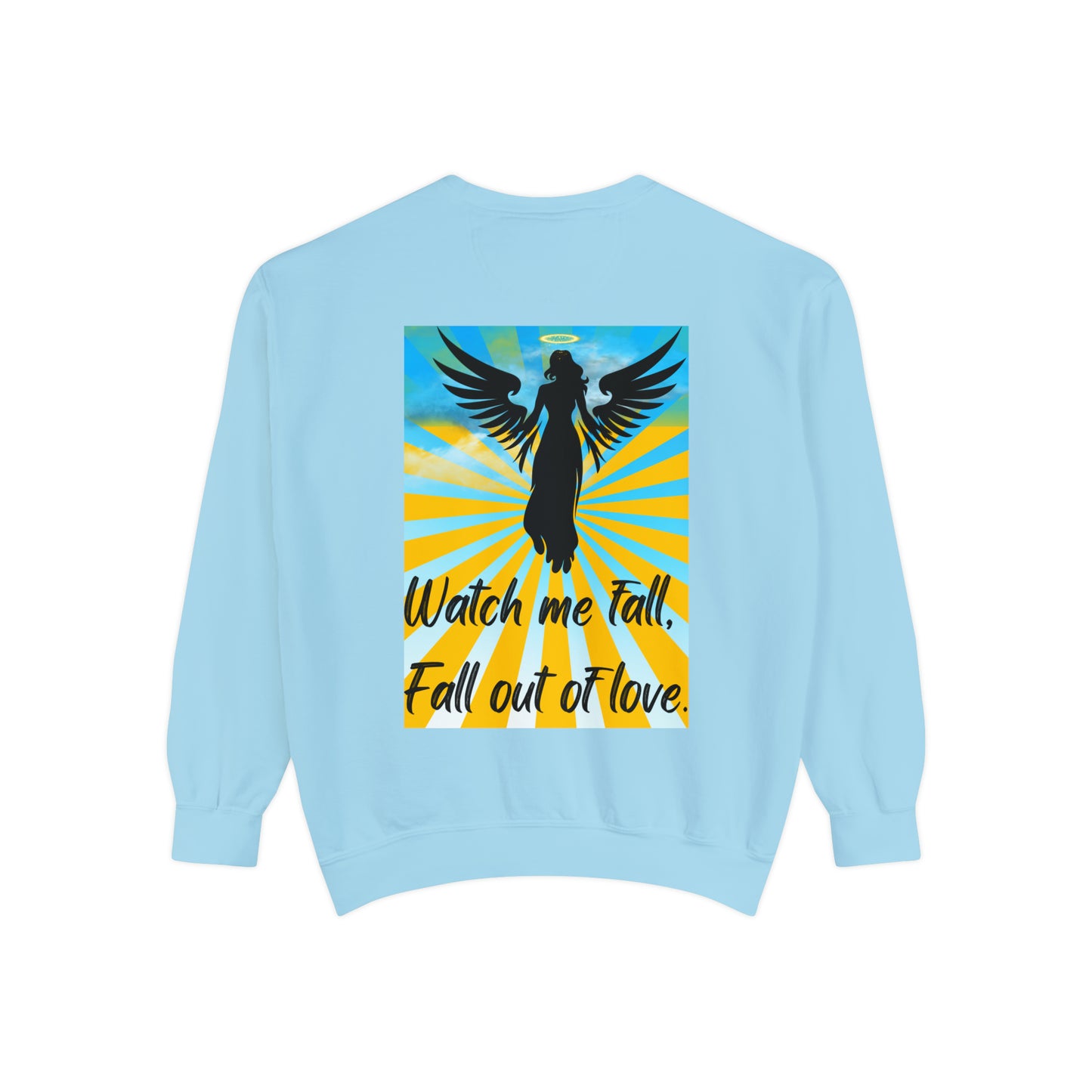 FALL OUT OF LOVE  Unisex Garment-Dyed Sweatshirt