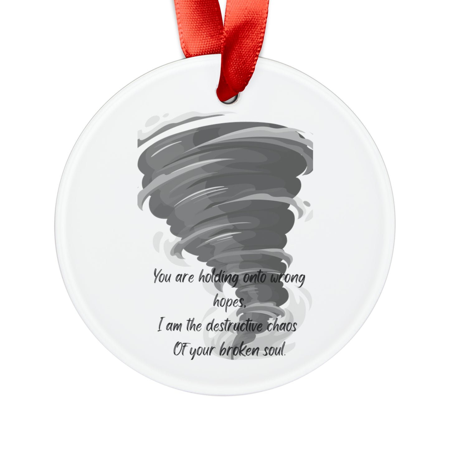 DESTRUCTIVE CHAOS Acrylic Ornament with Ribbon