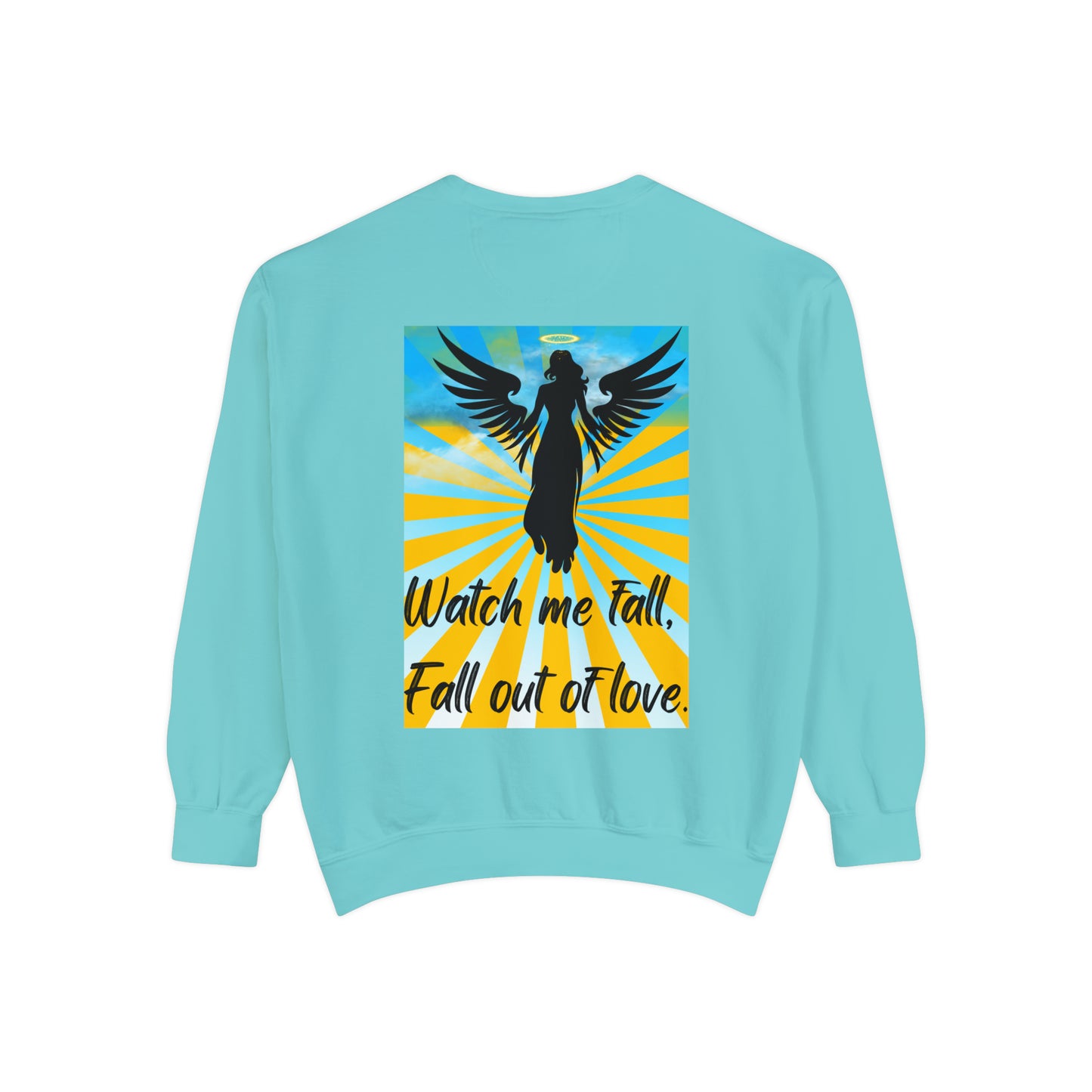 FALL OUT OF LOVE  Unisex Garment-Dyed Sweatshirt