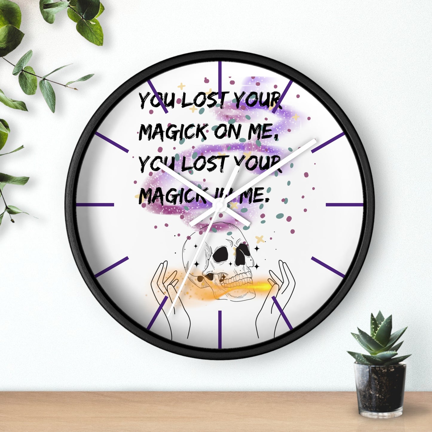 LOST YOUR MAGICK Wall Clock