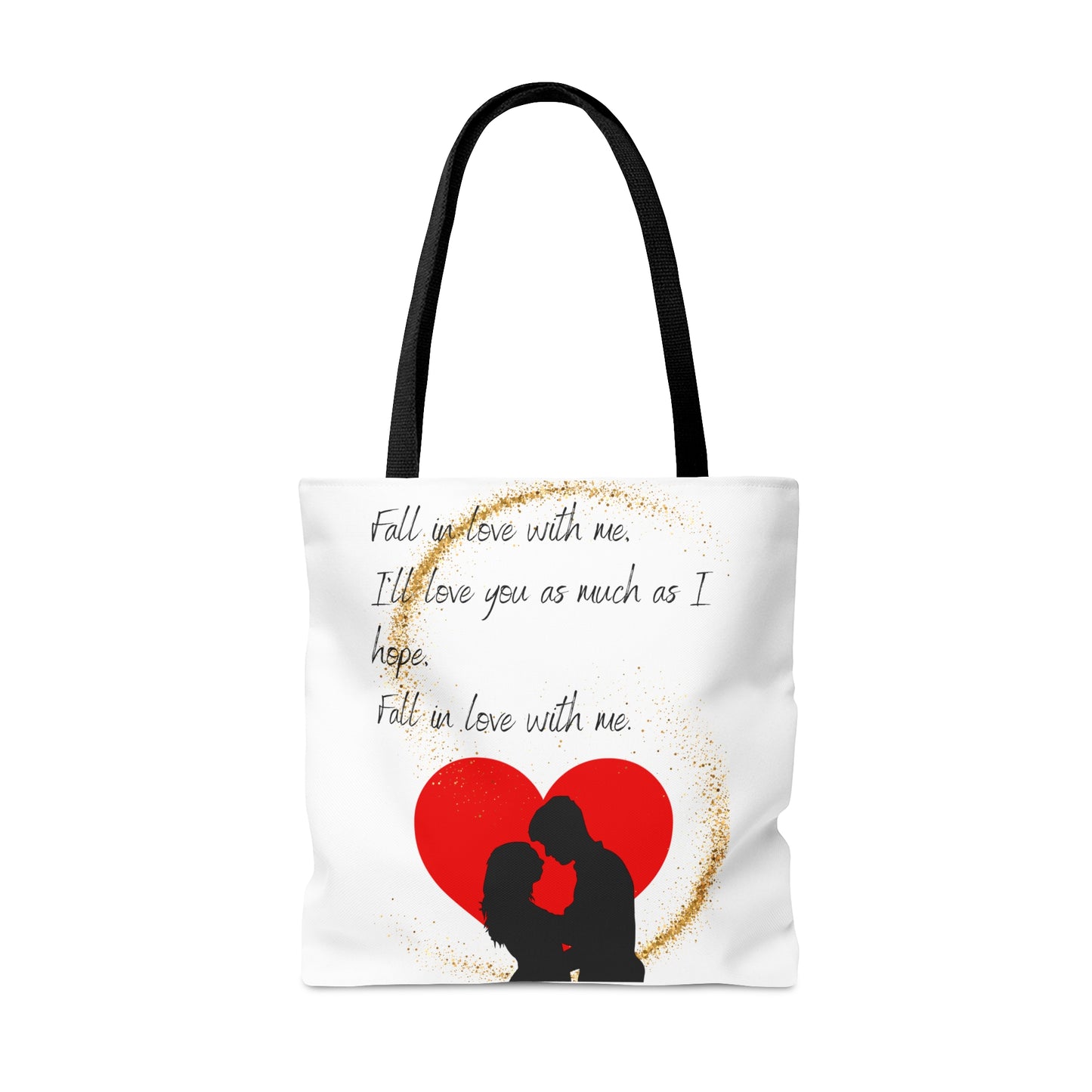 FALL IN LOVE WITH ME  Tote Bag (AOP)