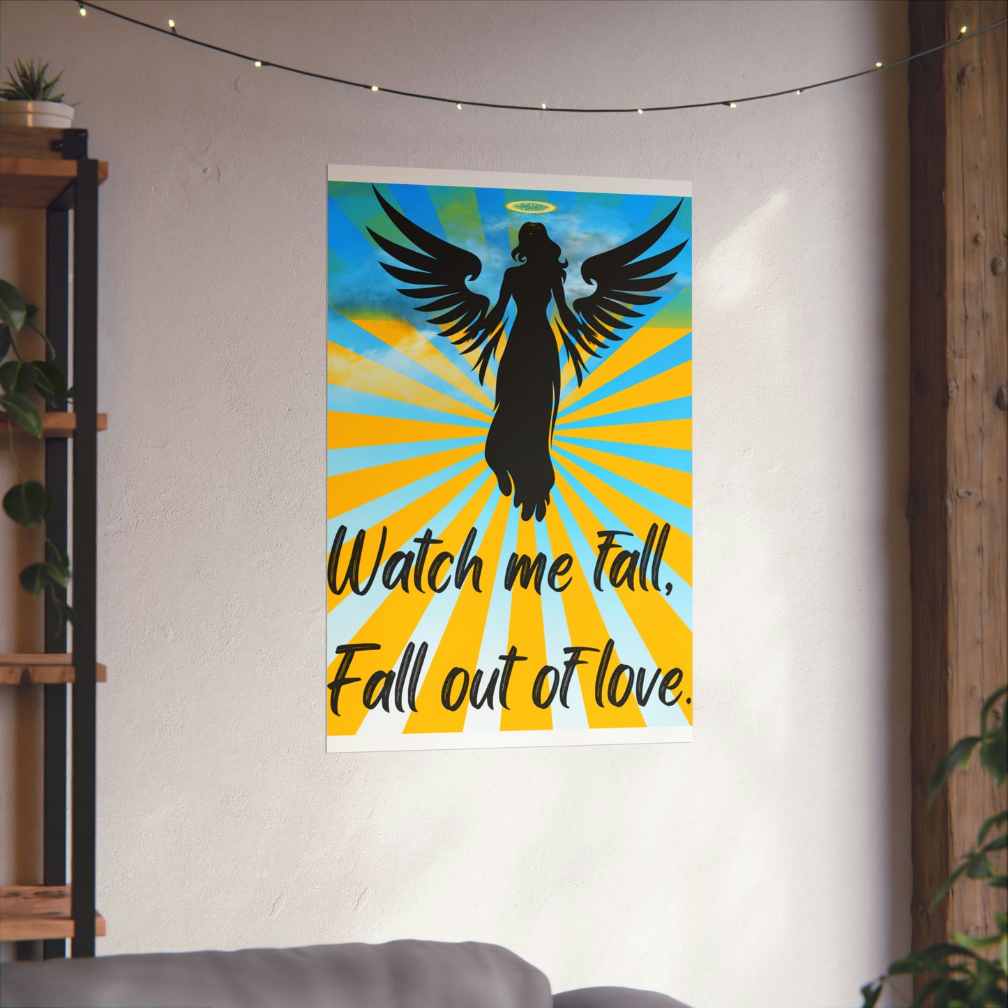 FALL OUT OF LOVE  Matte Vertical Posters