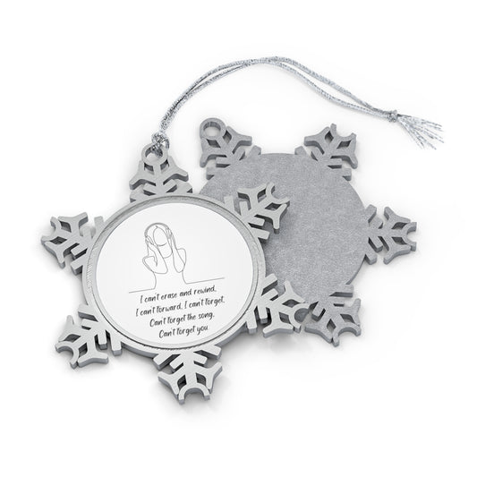 SONG STUCK IN MY HEAD Pewter Snowflake Ornament
