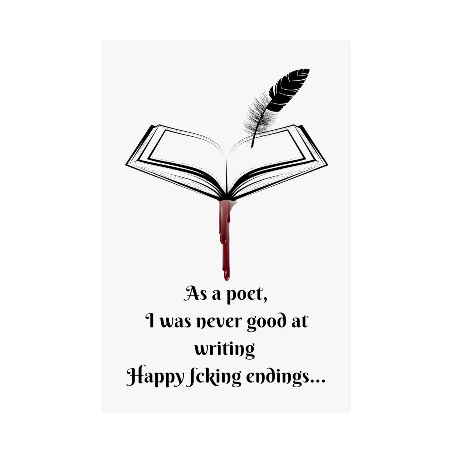 HAPPY FCKING ENDINGS Matte Vertical Posters
