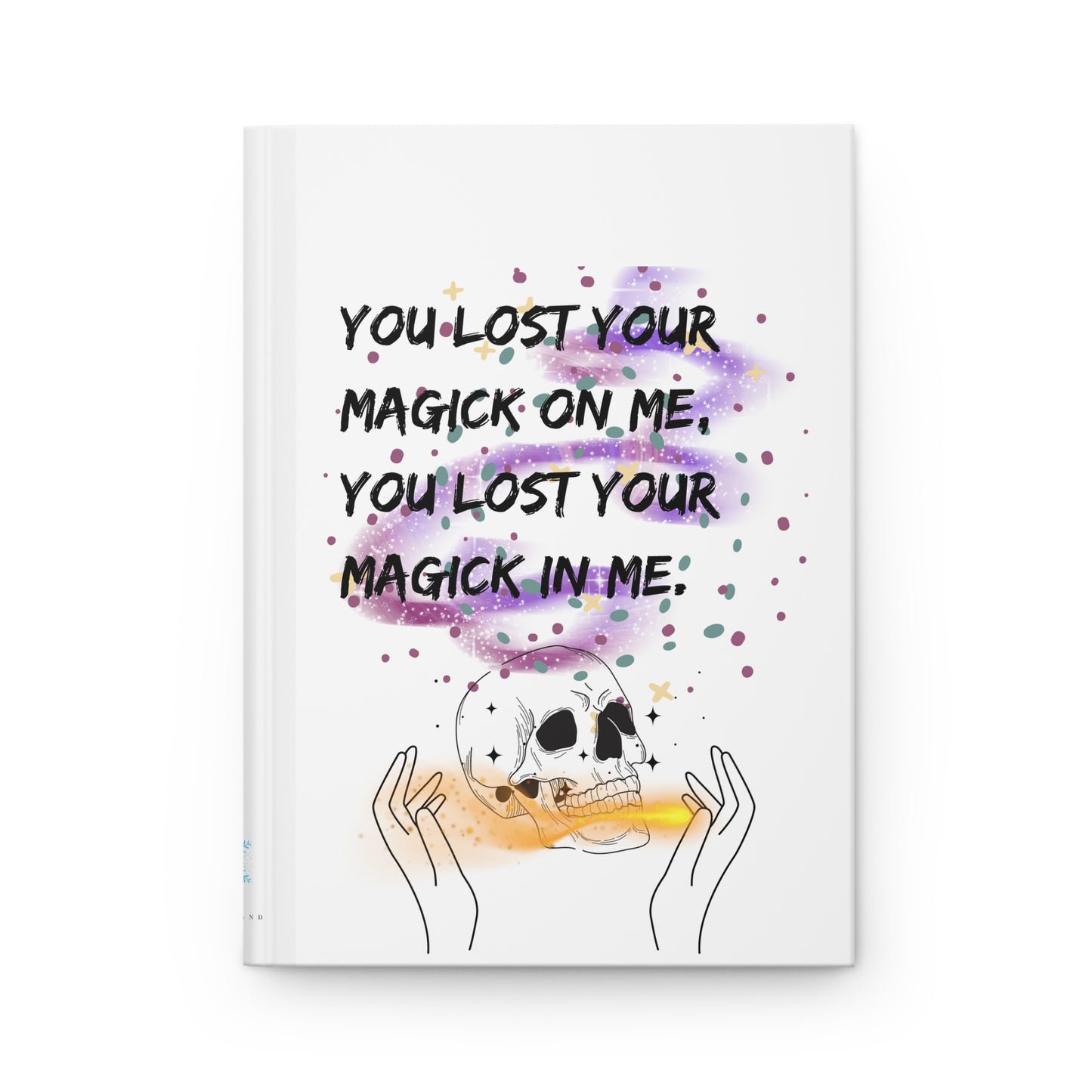 LOST YOUR MAGICK Hardcover Journal Matte