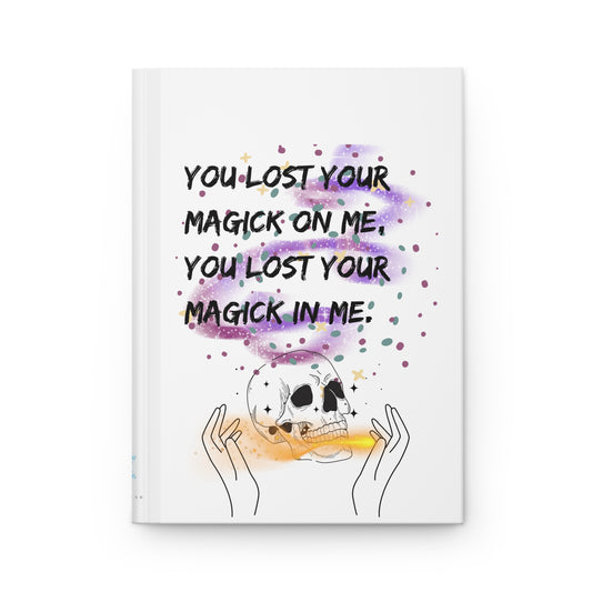 LOST YOUR MAGICK Hardcover Journal Matte