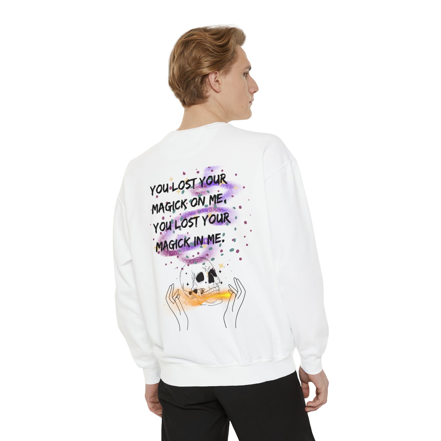 LOST YOUR MAGICK Unisex Garment-Dyed Sweatshirt