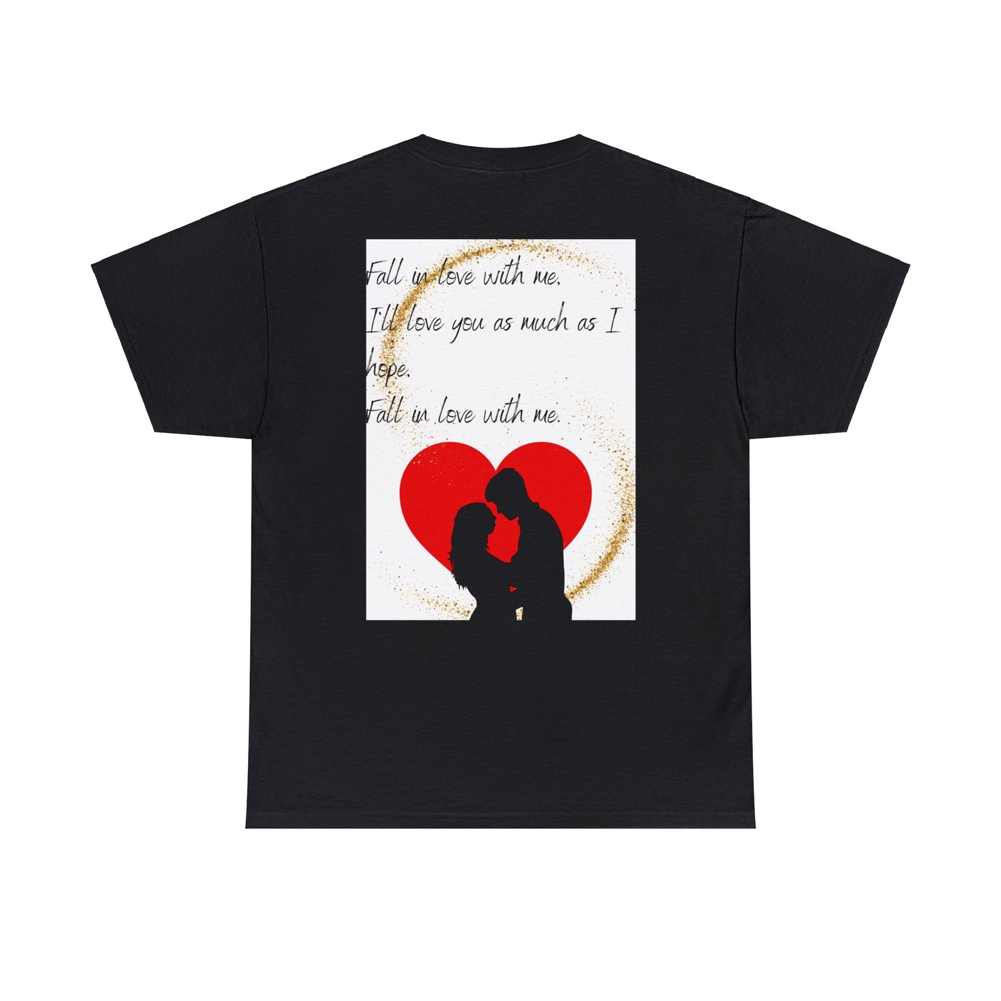 FALL IN LOVE WITH ME Unisex Heavy Cotton Tee