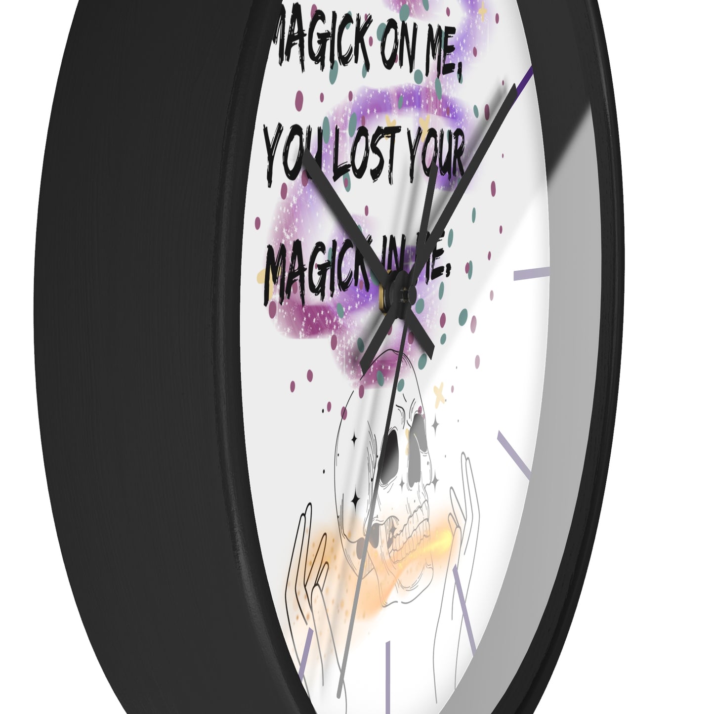 LOST YOUR MAGICK Wall Clock