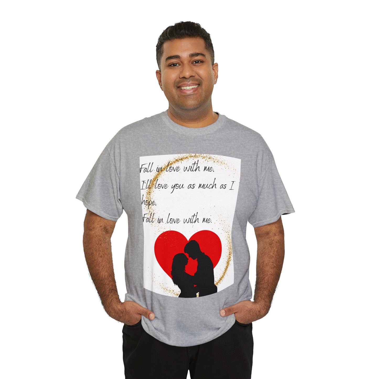 FALL IN LOVE WITH ME Unisex Heavy Cotton Tee