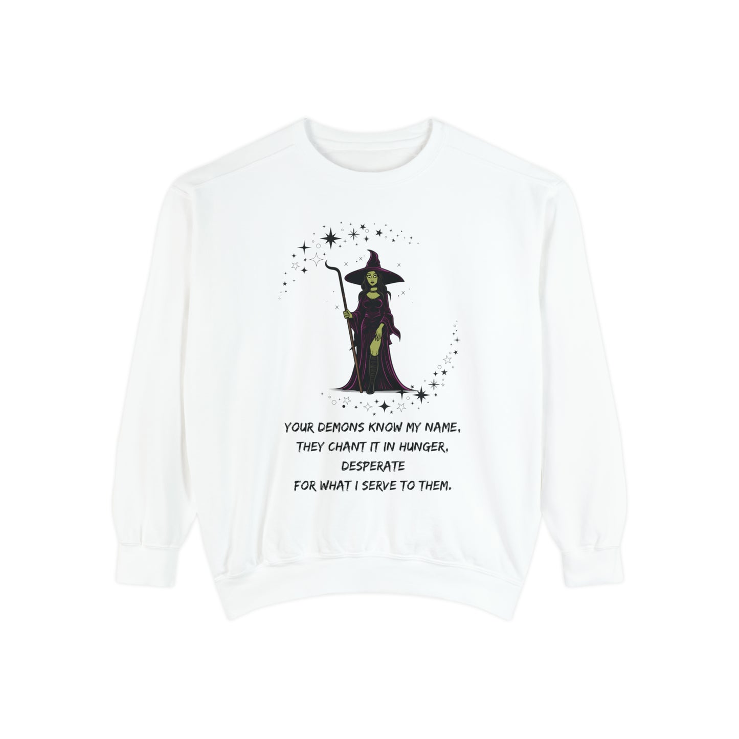 YOUR DEMONS KNOW MY NAME V1 Unisex Garment-Dyed Sweatshirt