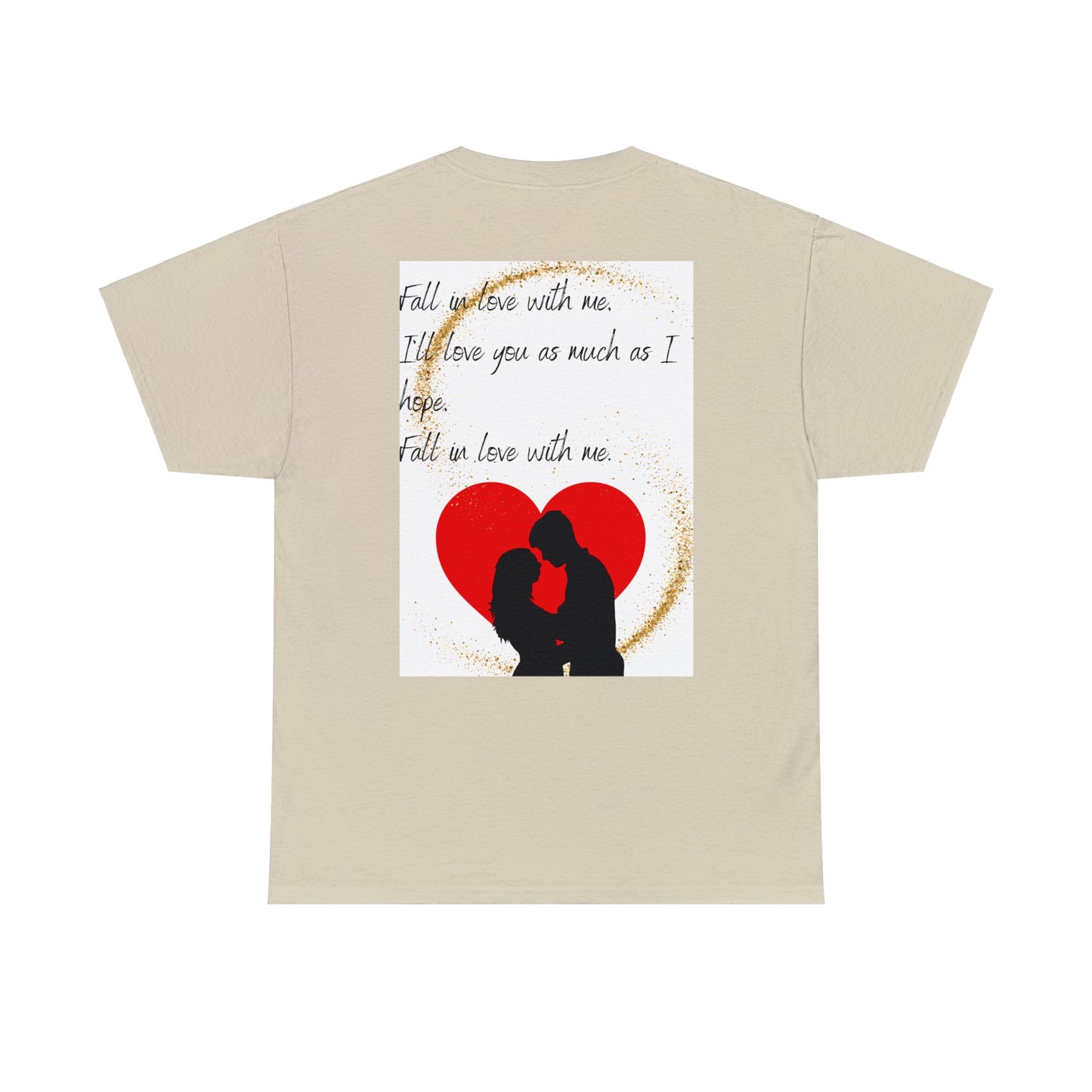 FALL IN LOVE WITH ME Unisex Heavy Cotton Tee