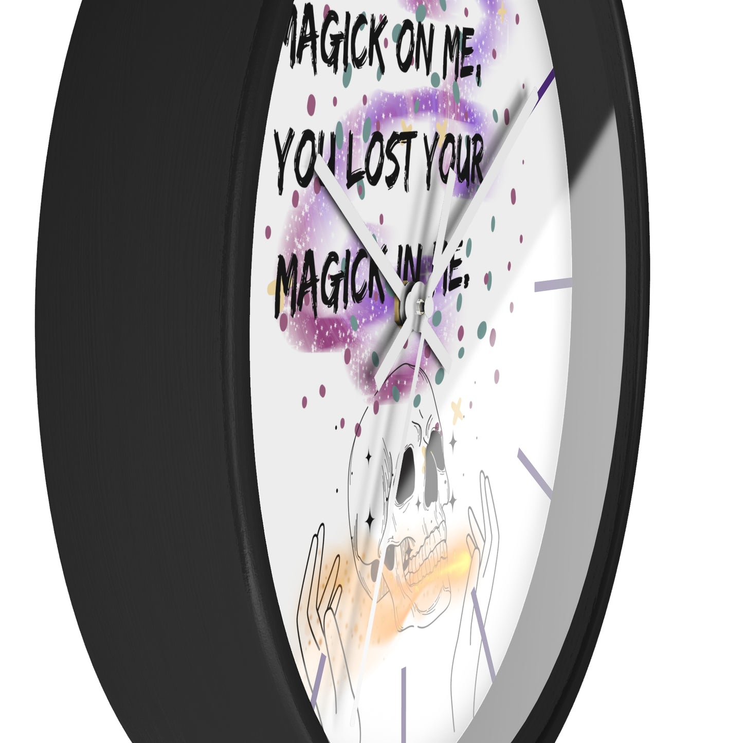 LOST YOUR MAGICK Wall Clock