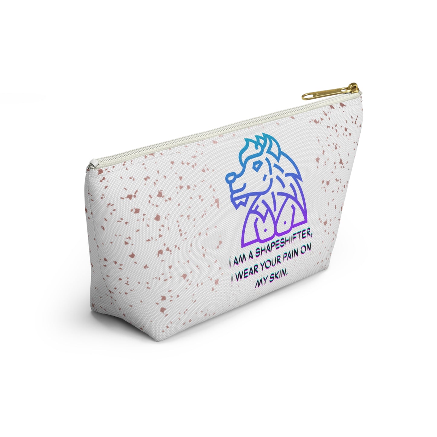 I AM A SHAPESHIFTER Accessory Pouch w T-bottom