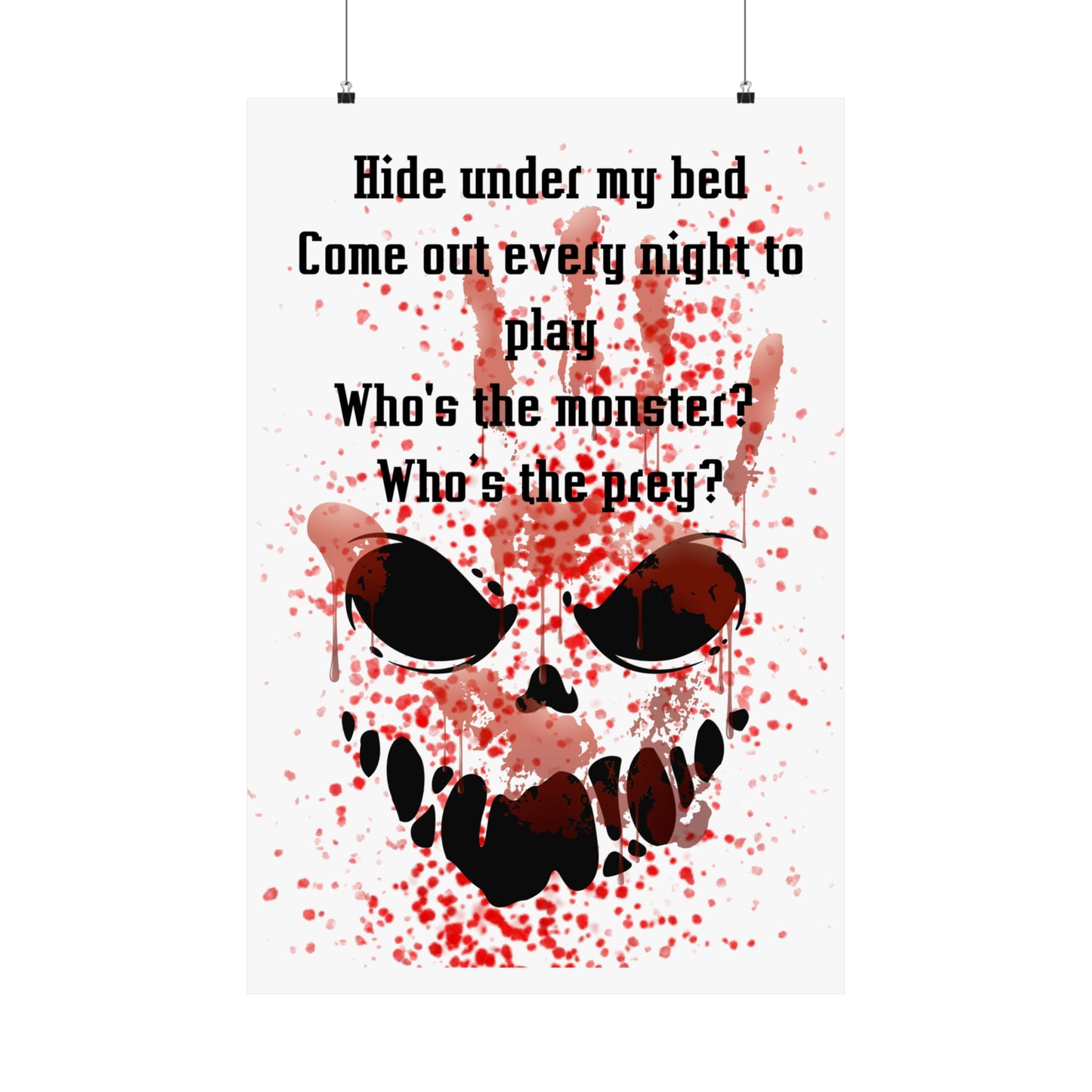 MONSTERS UNDER MY BED  Matte Vertical Posters