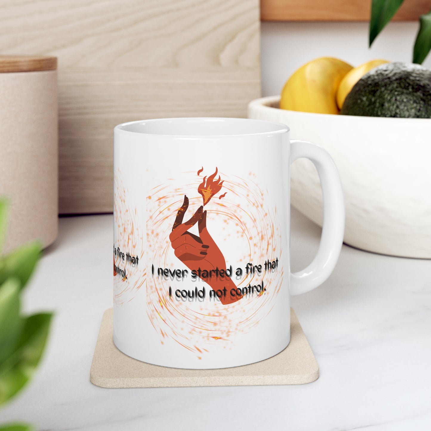 I HAVE NEVER STARTED A FIRE  Ceramic Mug 11oz