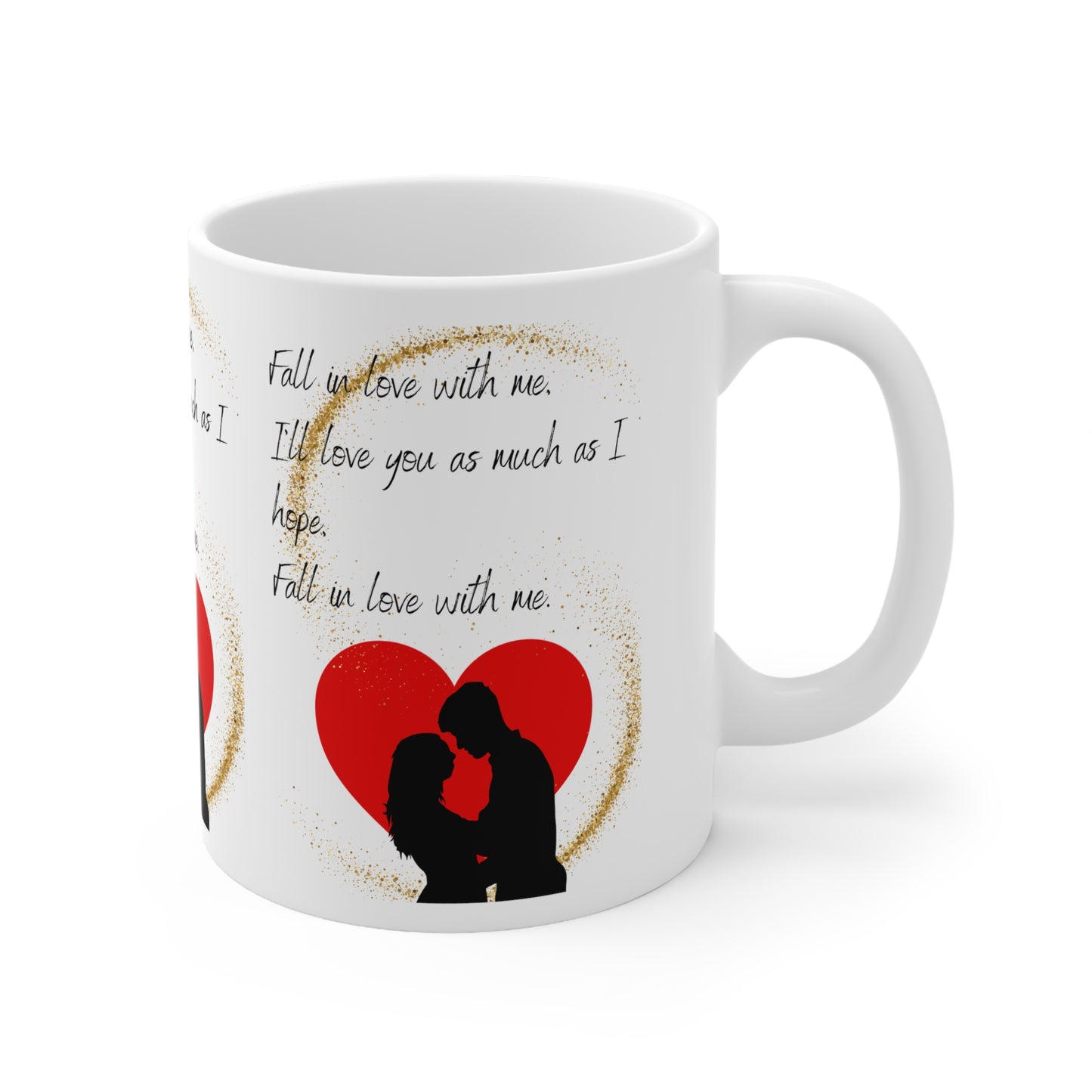 FALL IN LOVE WITH ME  Ceramic Mug 11oz