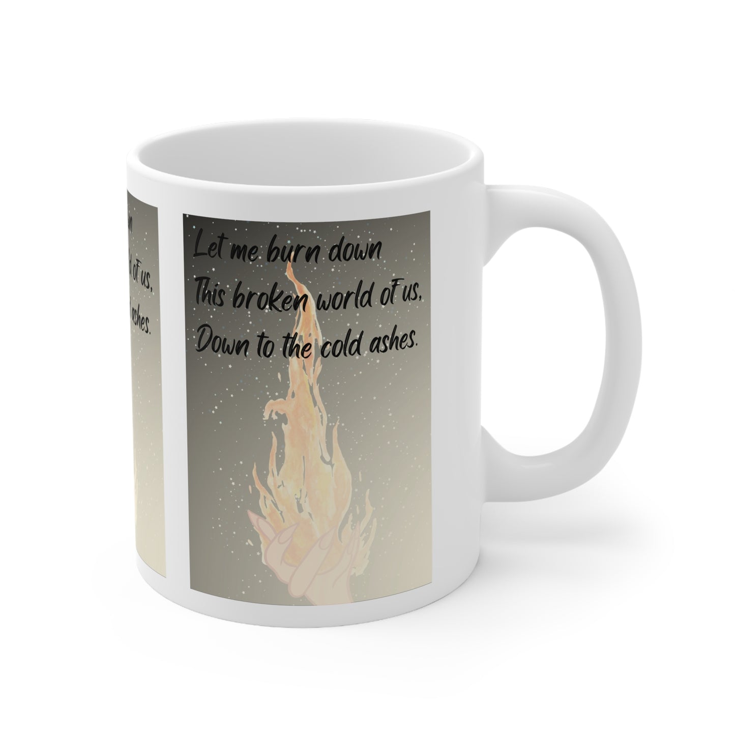 DOWN TO THE ASHES  Ceramic Mug 11oz