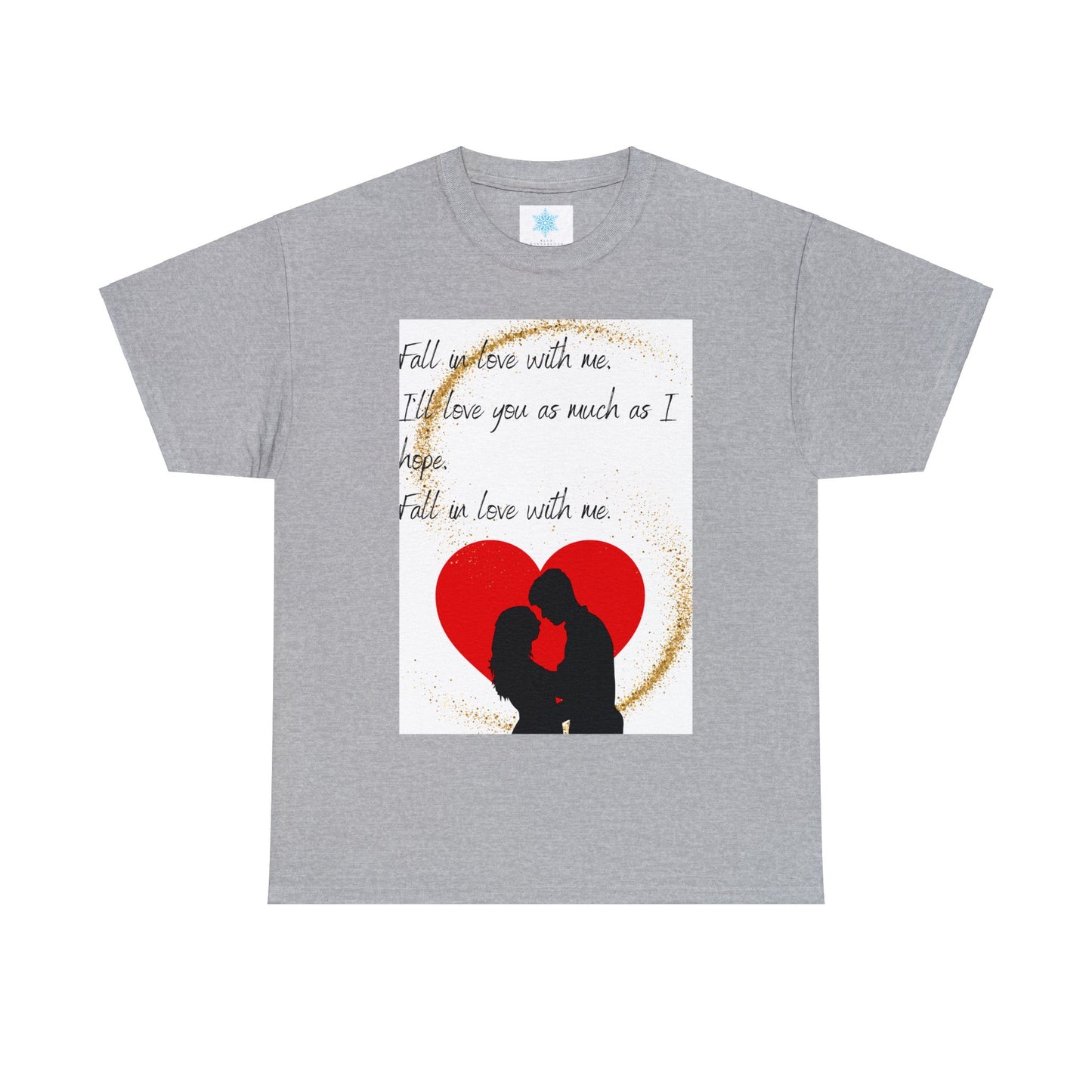 FALL IN LOVE WITH ME Unisex Heavy Cotton Tee