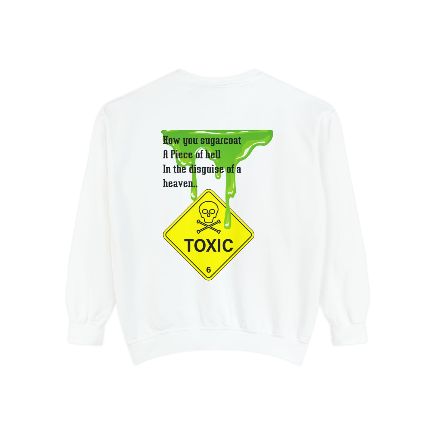 TOXIC LOVE Unisex Garment-Dyed Sweatshirt