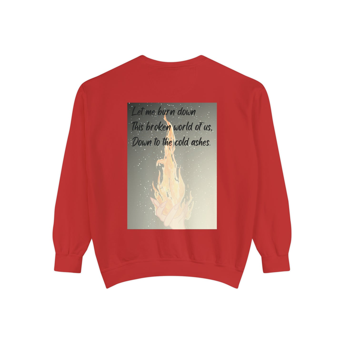 DOWN TO THE ASHES  Unisex Garment-Dyed Sweatshirt