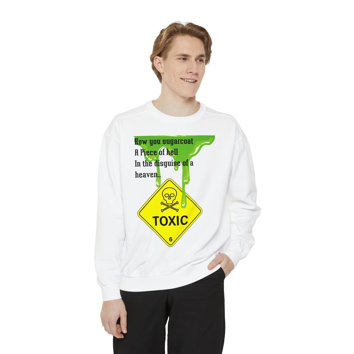 TOXIC LOVE Unisex Garment-Dyed Sweatshirt