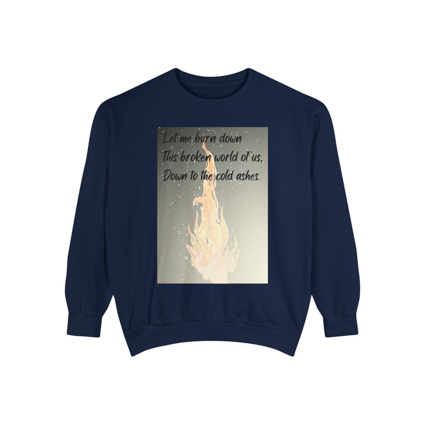 DOWN TO THE ASHES  Unisex Garment-Dyed Sweatshirt
