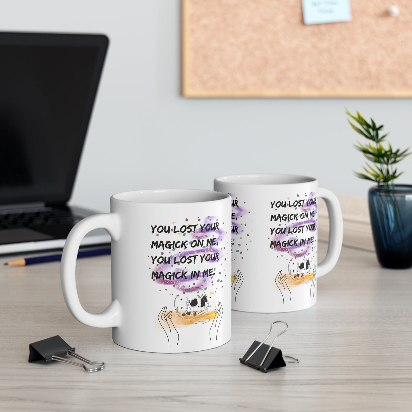 LOST YOUR MAGICK  Ceramic Mug 11oz