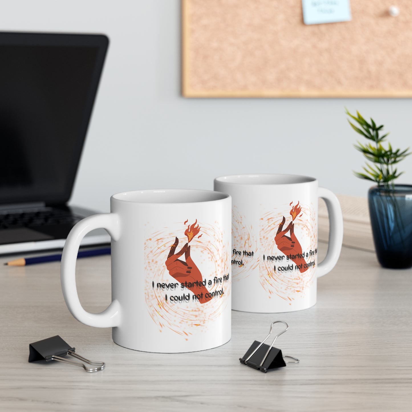 I HAVE NEVER STARTED A FIRE  Ceramic Mug 11oz
