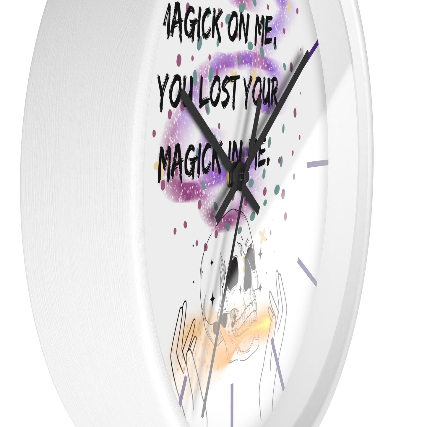 LOST YOUR MAGICK Wall Clock
