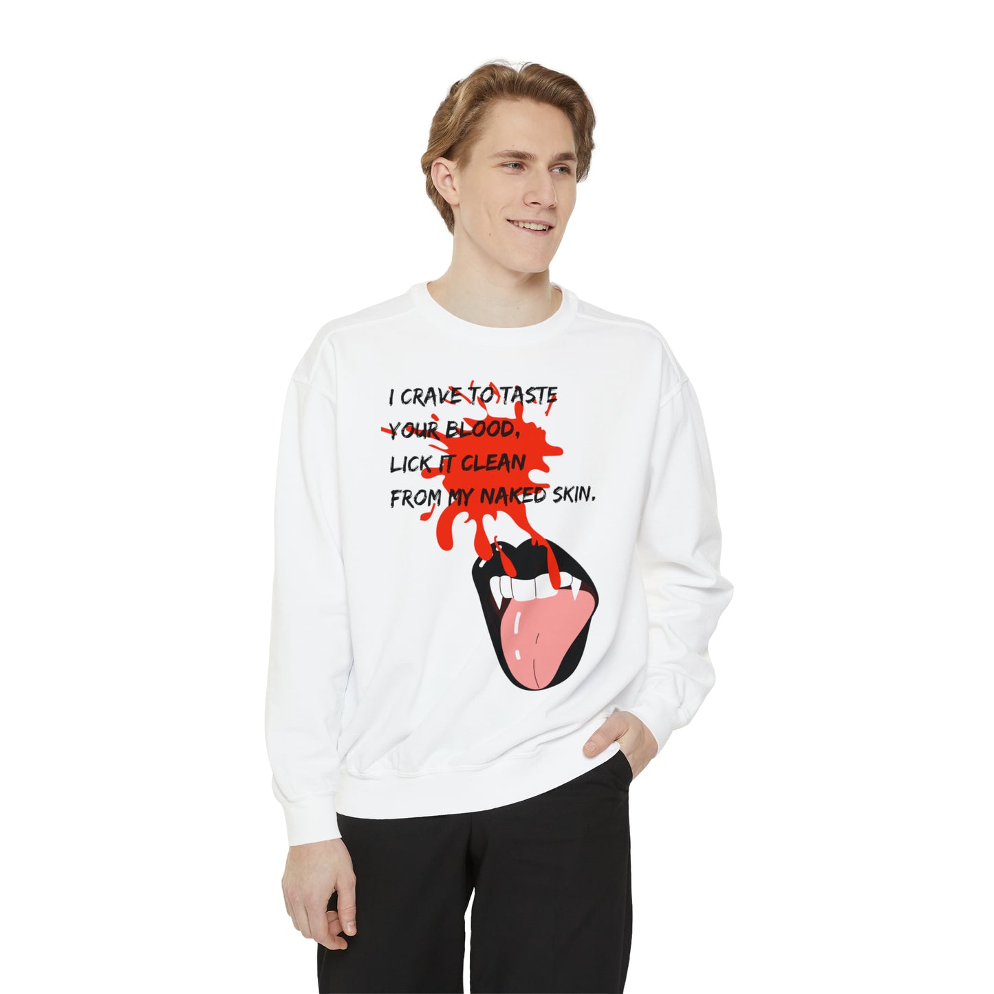 LICK YOU CLEAN Unisex Garment-Dyed Sweatshirt