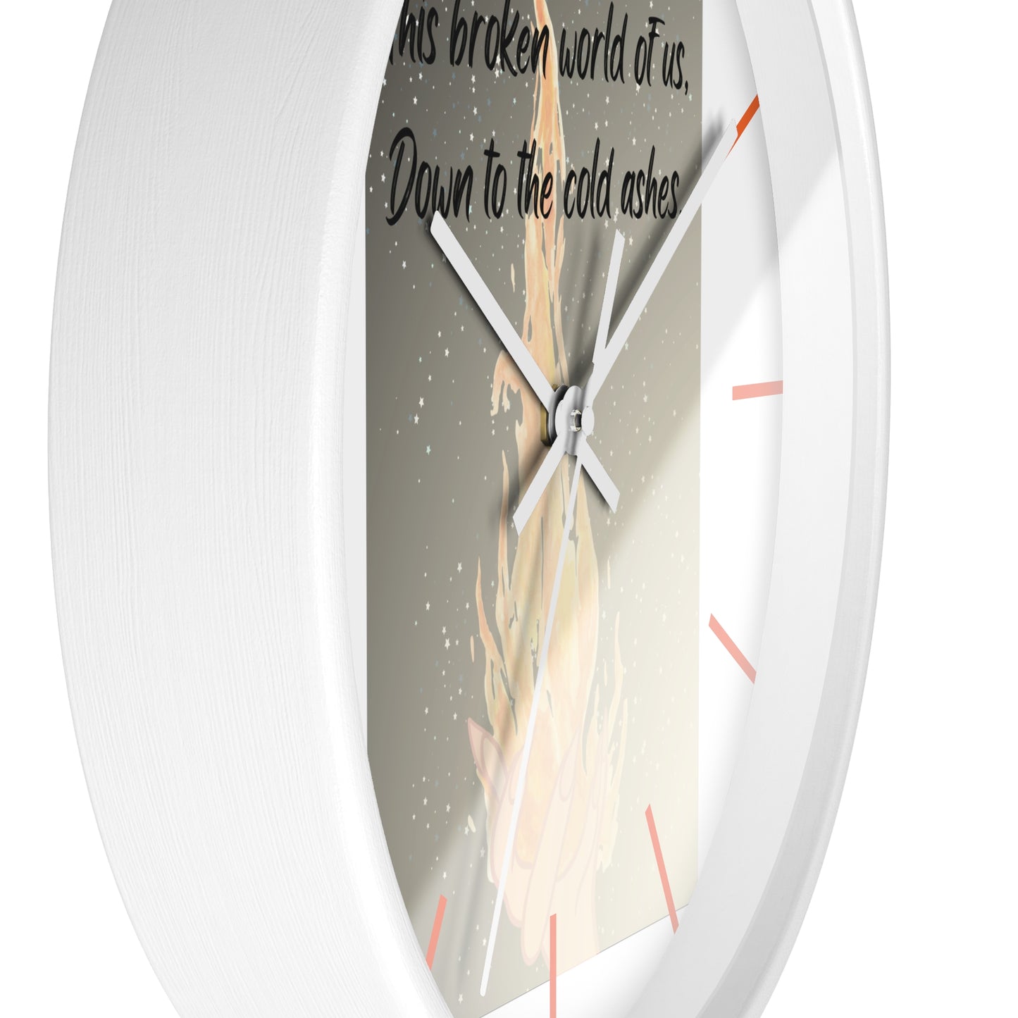 DOWN TO THE ASHES  Wall Clock