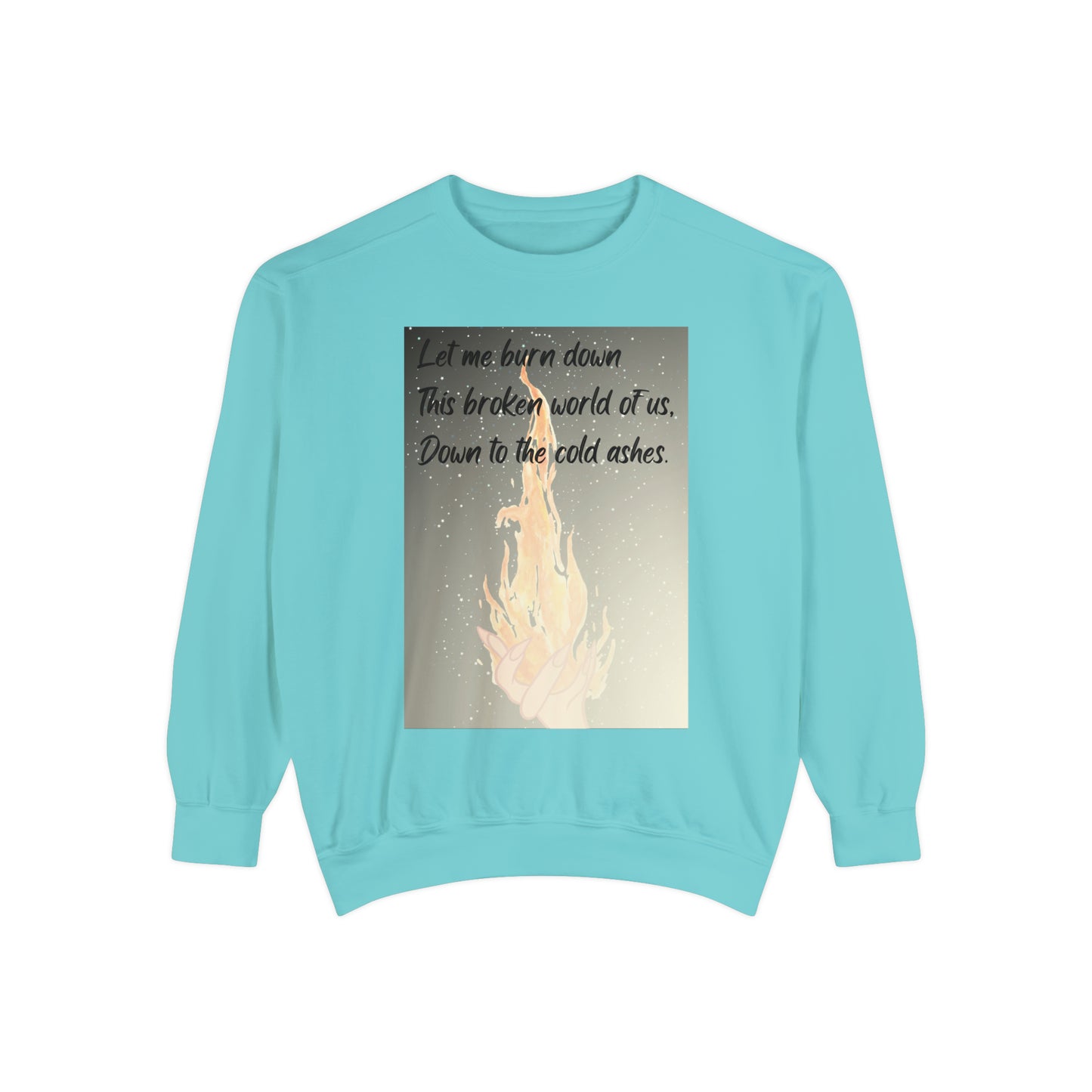 DOWN TO THE ASHES  Unisex Garment-Dyed Sweatshirt