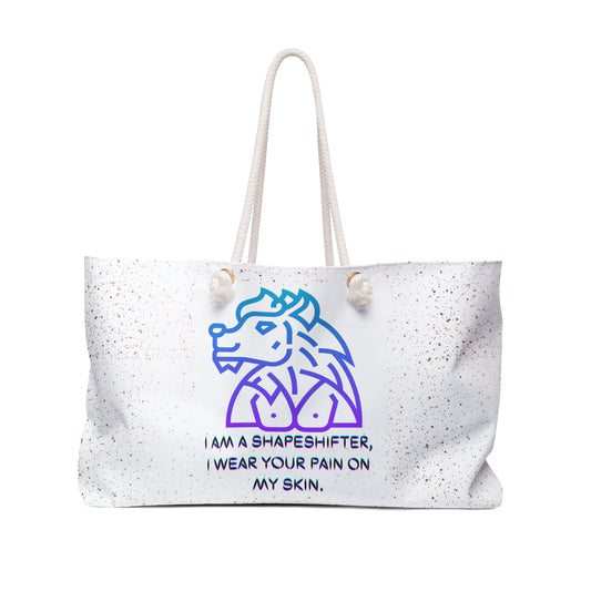 I AM A SHAPESHIFTER Weekender Bag