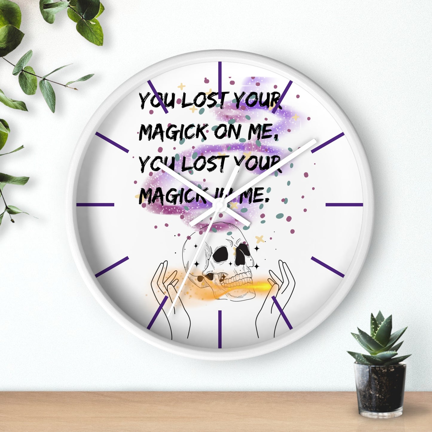LOST YOUR MAGICK Wall Clock