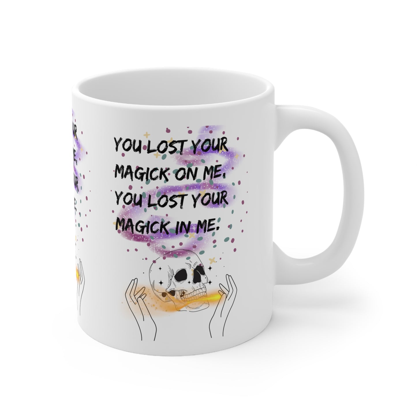 LOST YOUR MAGICK  Ceramic Mug 11oz