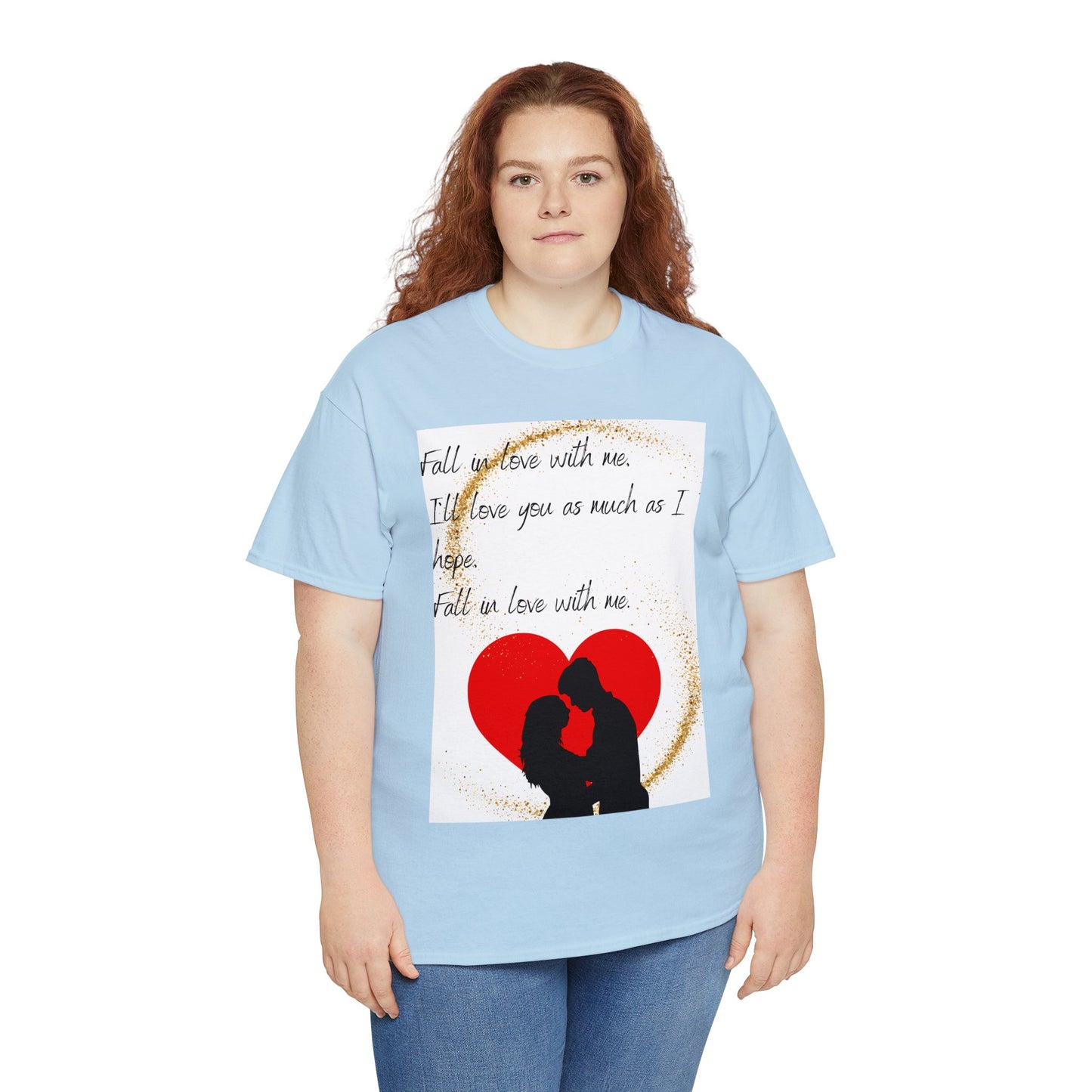 FALL IN LOVE WITH ME Unisex Heavy Cotton Tee