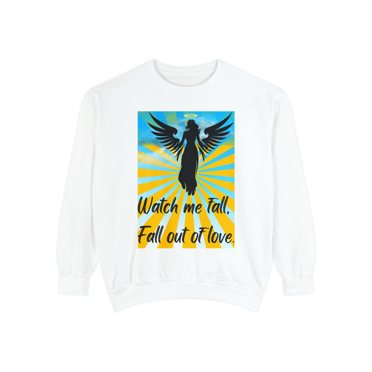 FALL OUT OF LOVE  Unisex Garment-Dyed Sweatshirt