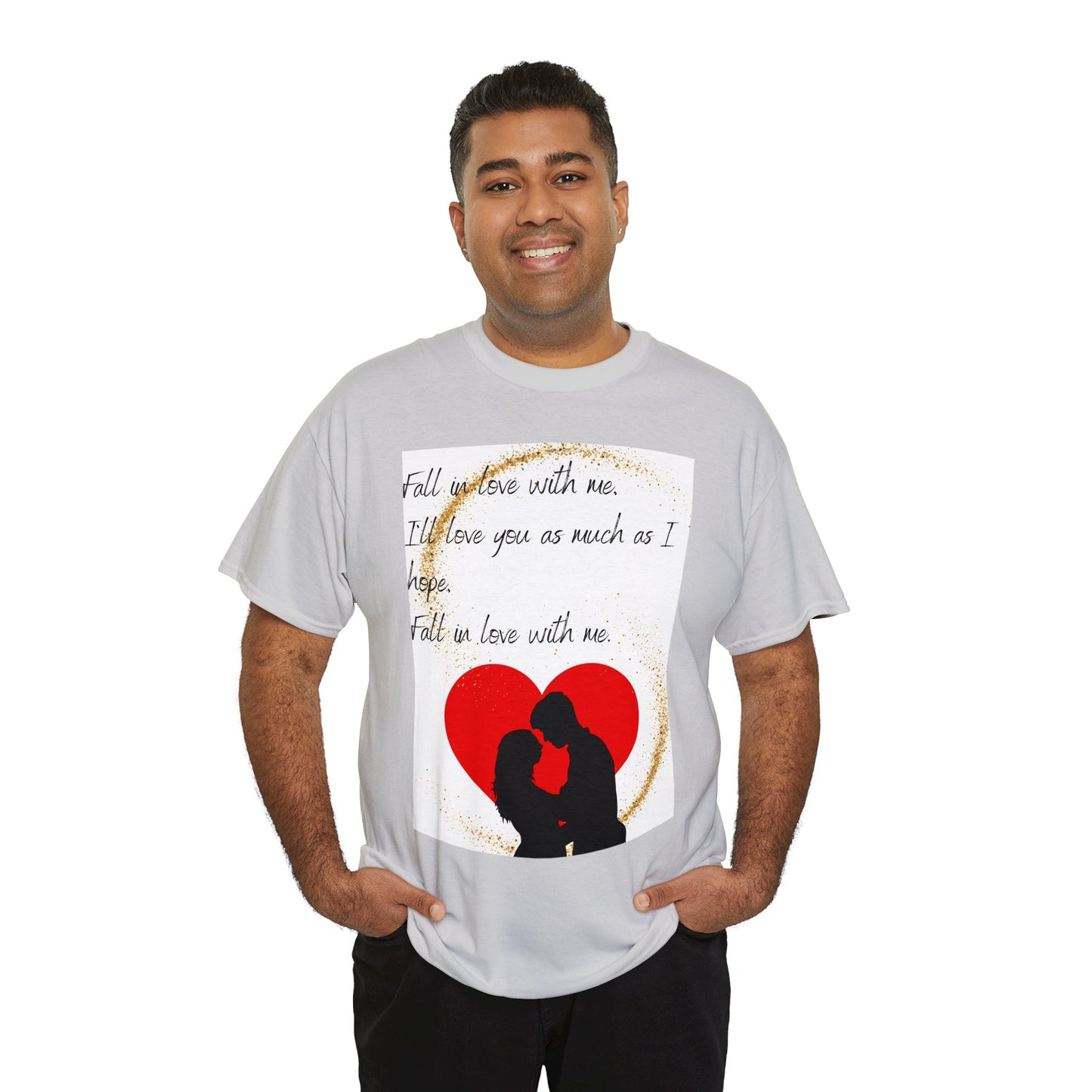 FALL IN LOVE WITH ME Unisex Heavy Cotton Tee