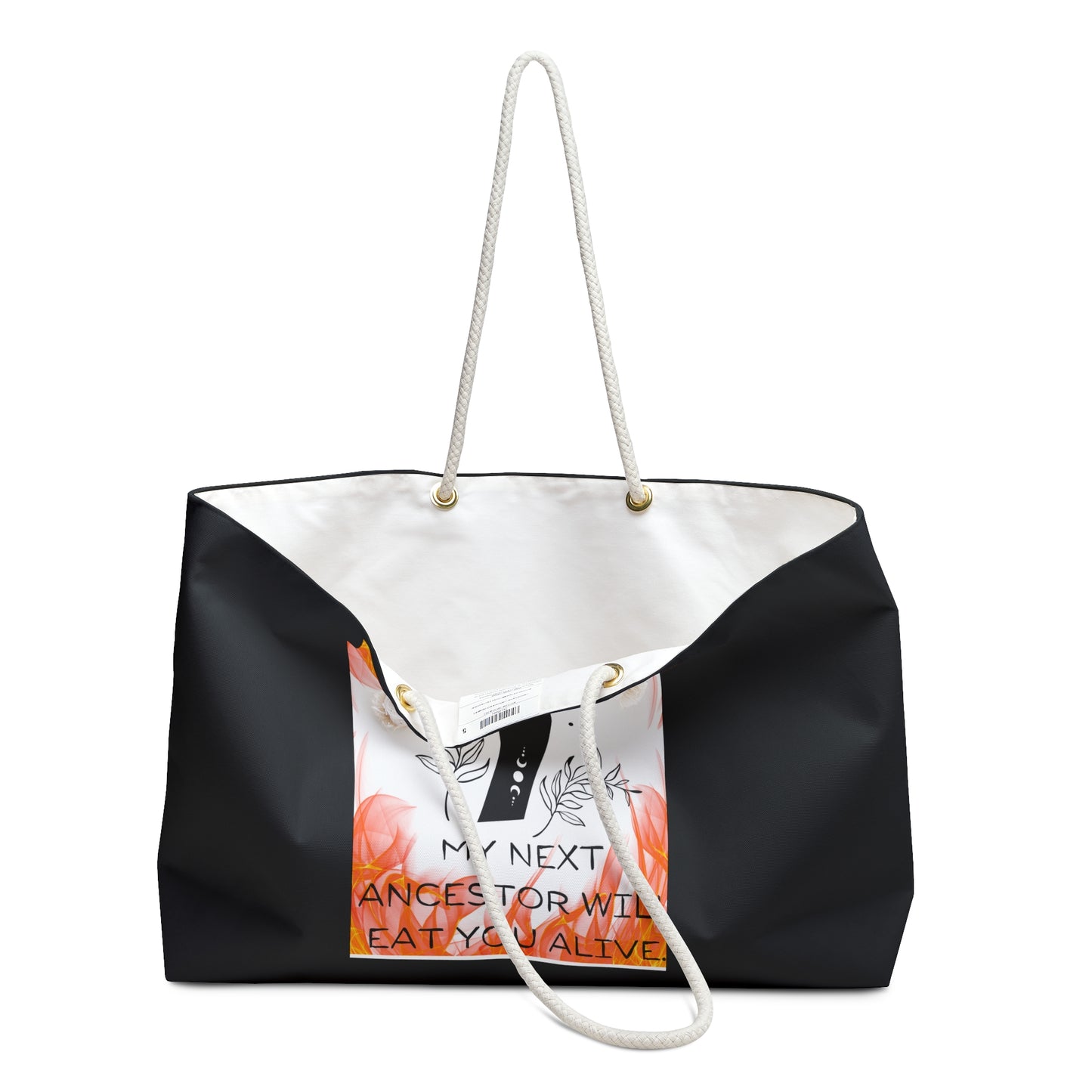 MY NEXT ANCESTOR WILL EAT YOU ALIVE Weekender Bag