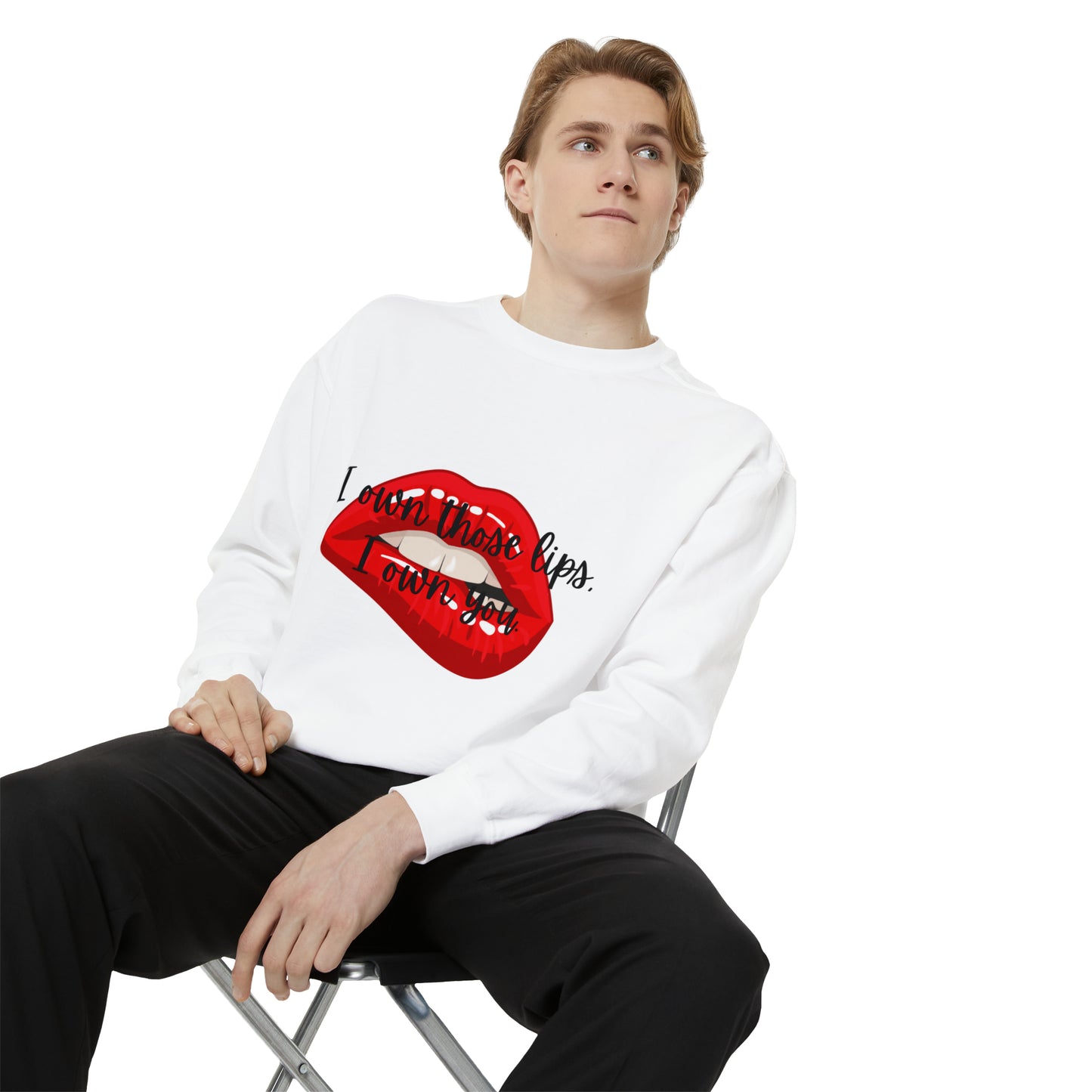 I OWN THOSE LIPS A Unisex Garment-Dyed Sweatshirt